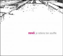 Novö : Je Retiens Ton Souffle